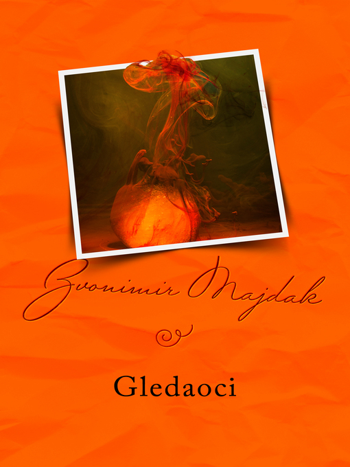 Title details for Gledaoci by Zvonimir Majdak - Available